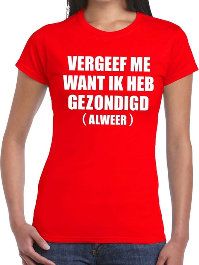 Vergeef me tekst t-shirt rood dames - dames shirt Vergeef me L