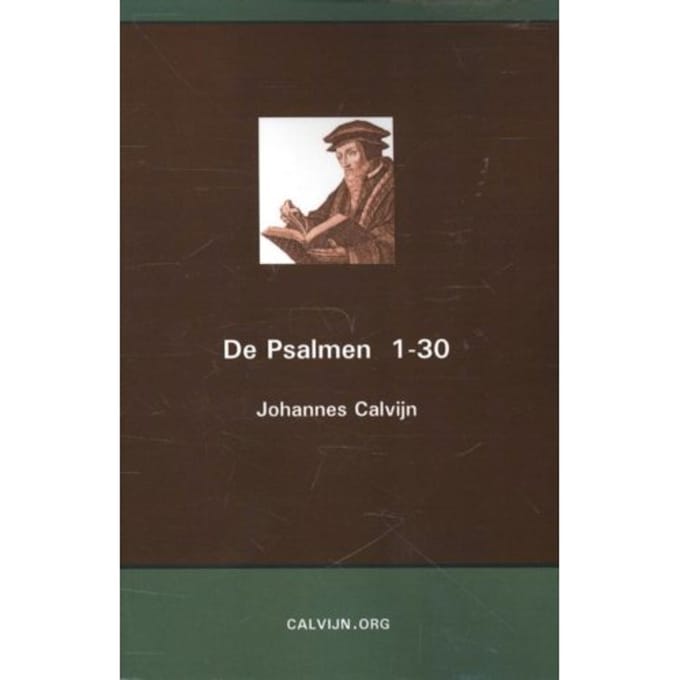De Psalmen 1-30 - Johannes Calvijn