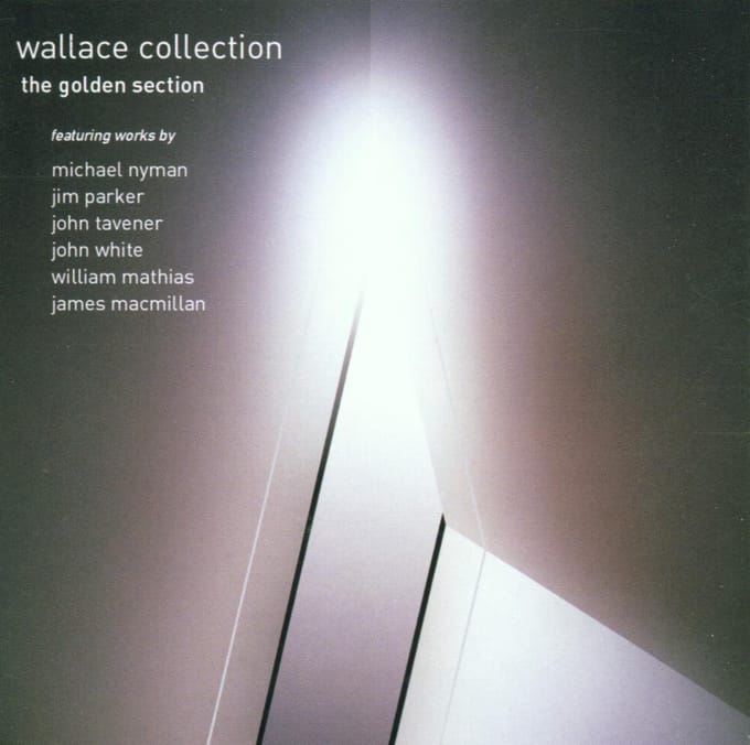 Michael Nyman, Jim Parker, John Taverner, John White, William Mathias - Wallace Collection, The Golden Section (CD)