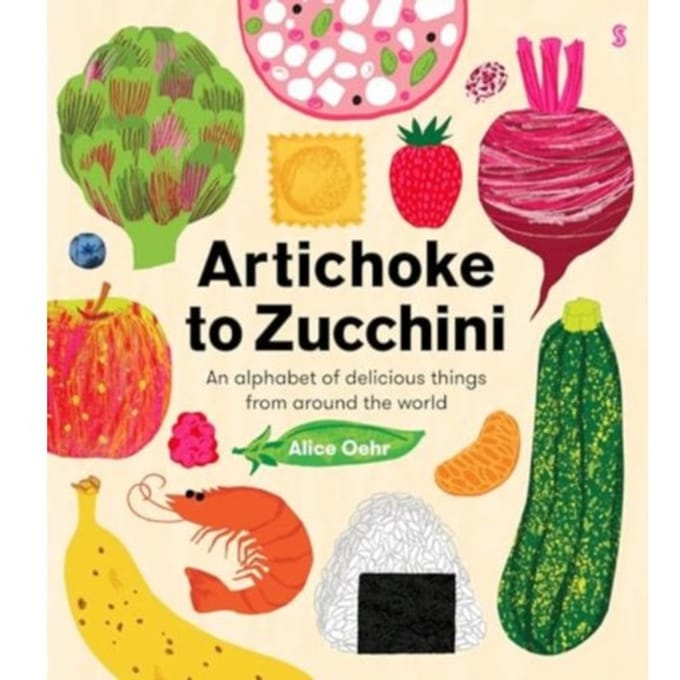 Artichoke To Zucchini - Alice Oehr
