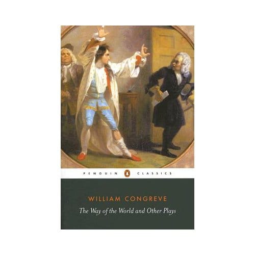 The Way Of The World And Other Plays - William Congreve