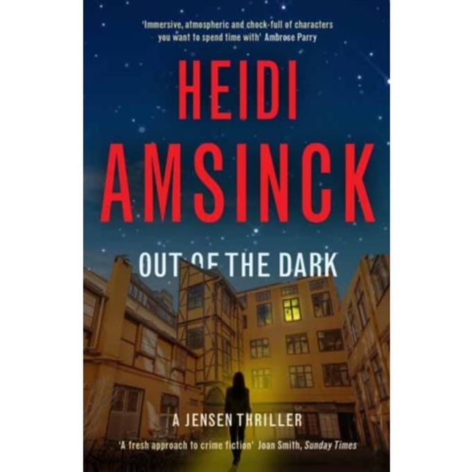 Out Of The Dark - A Jensen Thriller - Heidi Amsinck