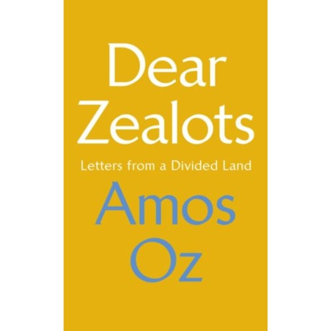 Dear Zealots - Amos Oz