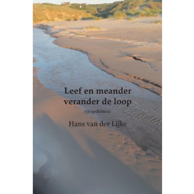 Leef En Meander - Verander De Loop - Hans van der Lijke