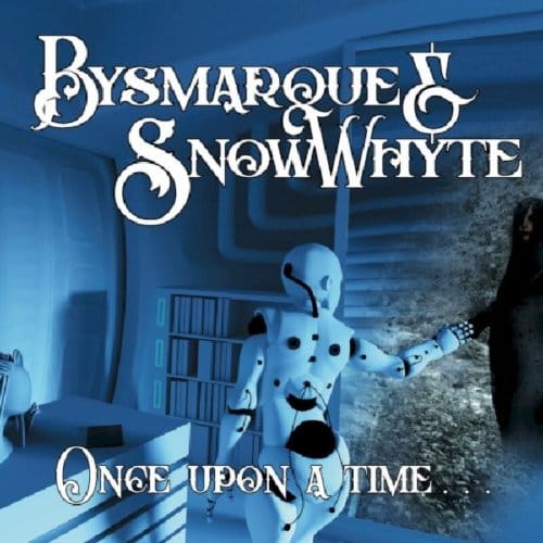 Once Upon A Time - Bysmarque & Snowwhyte