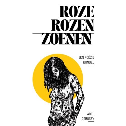 Roze Rozen Zoenen - Abel Debussy