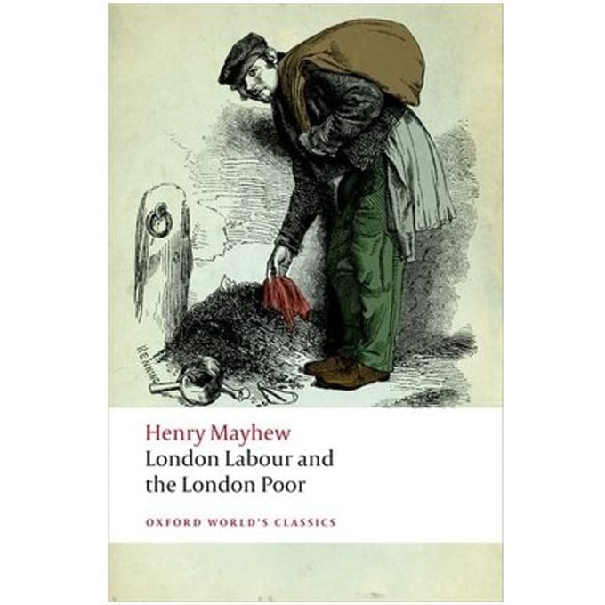 London Labour And The London Poor - Oxford World's Classics - Henry Mayhew