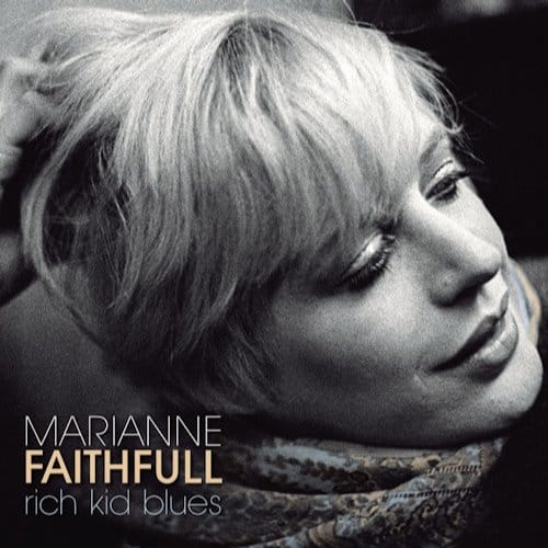 Rich Kid Blues - Marianne Faithfull