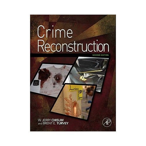 Crime Reconstruction - Chisum, W. Jerry