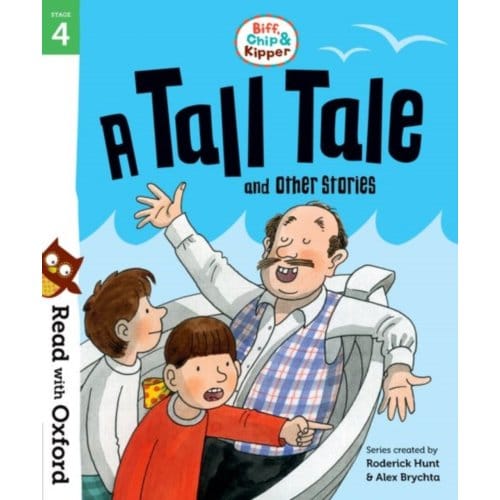 Read With Oxford: Stage 4: Biff, Chip And Kipper: A Tall Tale And Other Stories - - Roderick Hunt