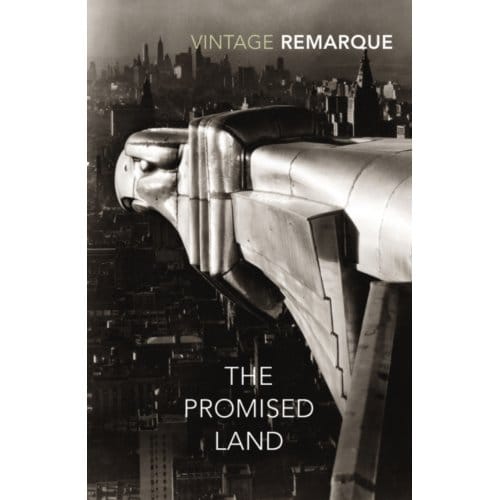 The Promised Land - Erich Maria Remarque