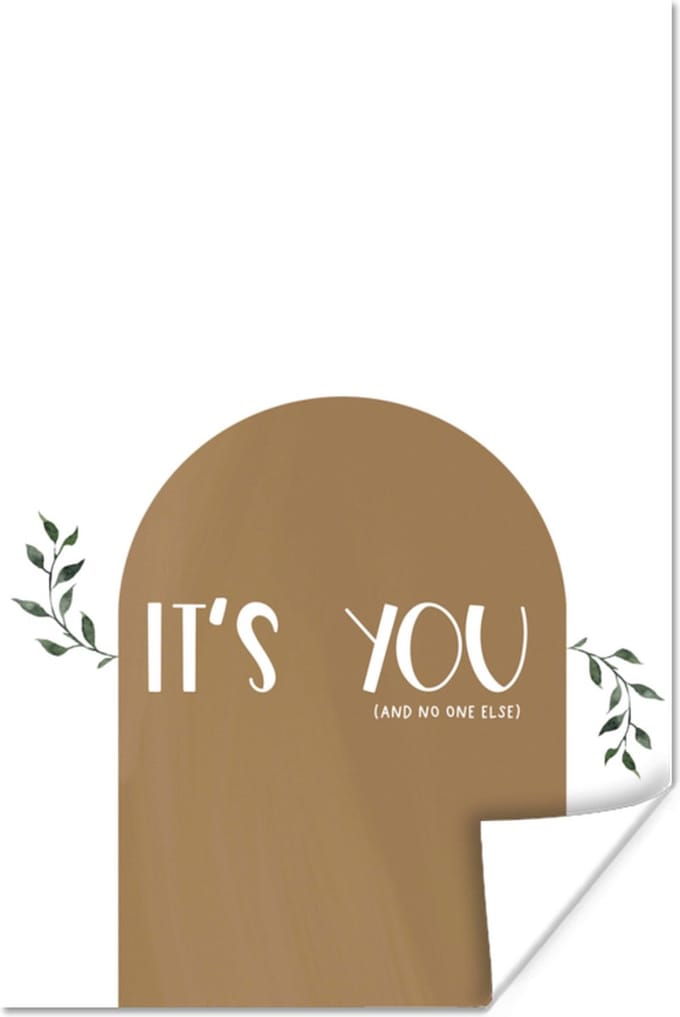 Poster Spreuken - Quotes - It's you and no one else - 60x90 cm