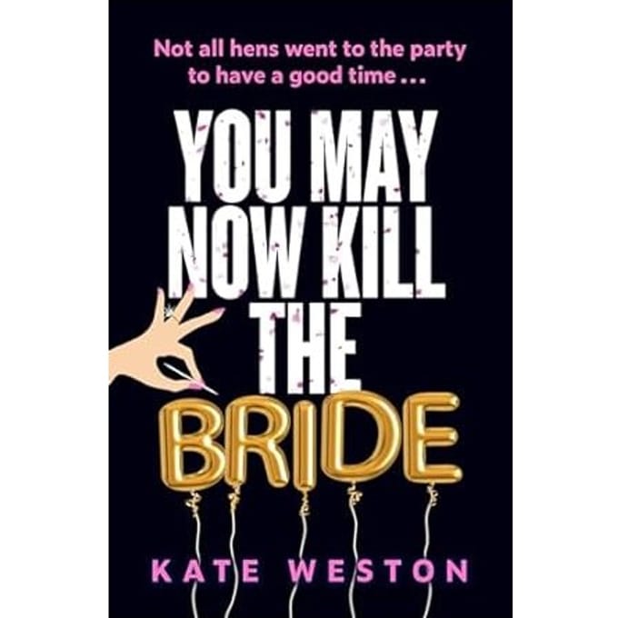 You May Now Kill The Bride - Kate Weston
