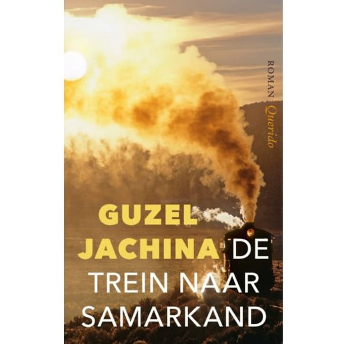 De Trein Naar Samarkand - Guzel Jachina