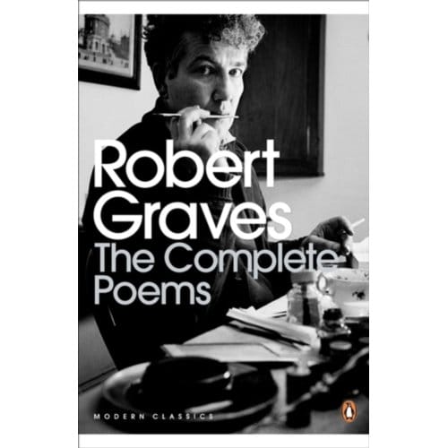 The Complete Poems - Penguin Modern Classics - Robert Graves
