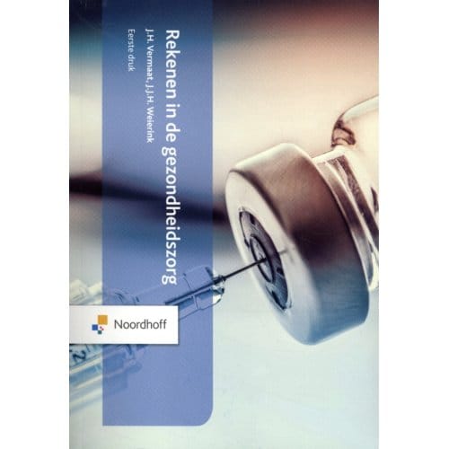Rekenen In De Gezondheidszorg - Drs. J.H. Vermaat