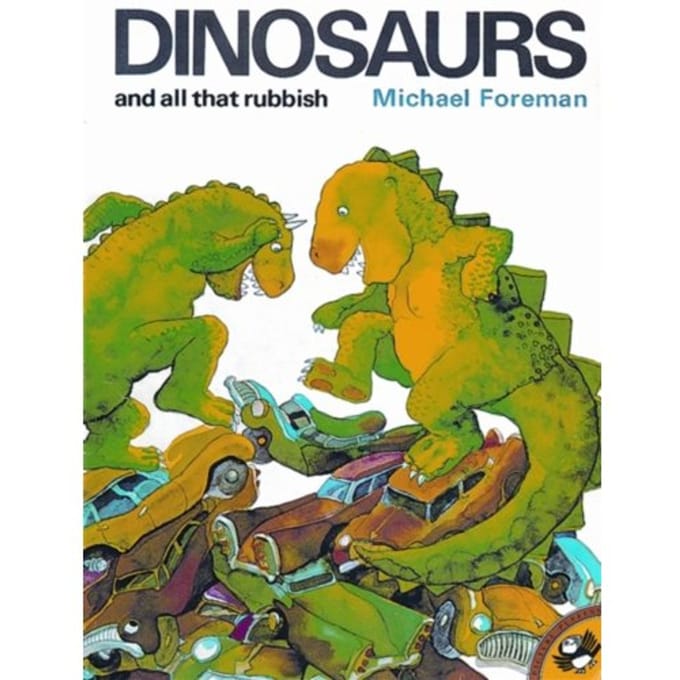 Dinosaurs And All That Rubbish - Michael Foreman