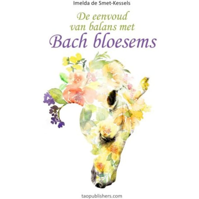 De Eenvoud Van Balans Met Bach Bloesems - Imelda de Smet-Kessels