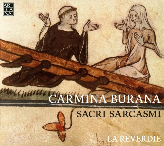 La Reverdie - Carmina Burana - Sacri Sarcasmi (CD)