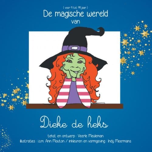 De Magische Wereld Van Dieke De Heks - Veerle Meuleman