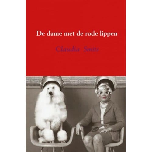 De Dame Met De Rode Lippen - Claudia Smits