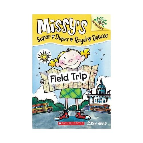 Field Trip: A Branches Book (Missy's Super Duper Royal Deluxe #4) - Susan Nees