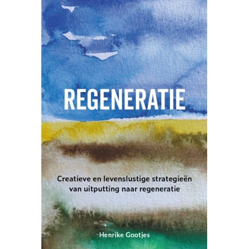 Regeneratie - Henrike Gootjes