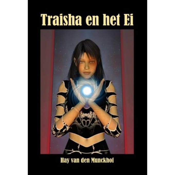 Traisha En Het Ei - Hay van den Munckhof