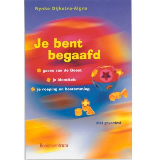 Je Bent Begaafd - N. Dijkstra-Algra