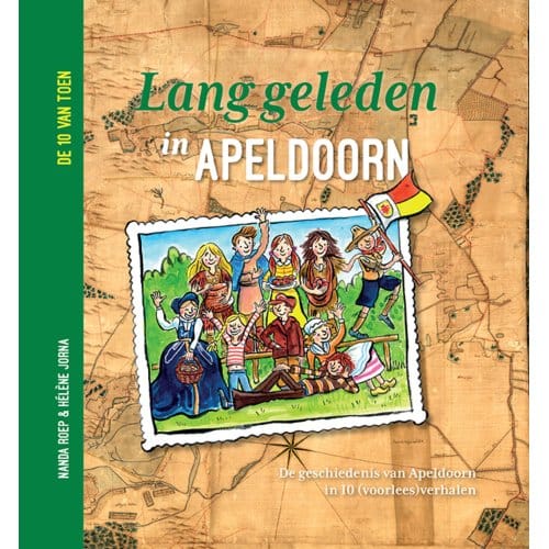 Lang Geleden In Apeldoorn - De 10 Van Toen - Nanda Roep