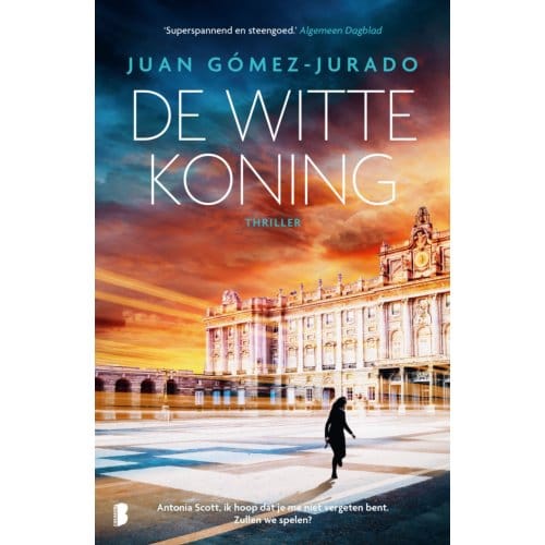 De Witte Koning - Antonia Scott - Juan Gómez-Jurado