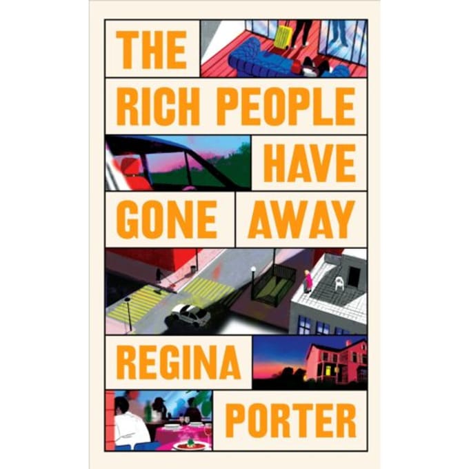The Rich People Have Gone Away - Regina Porter