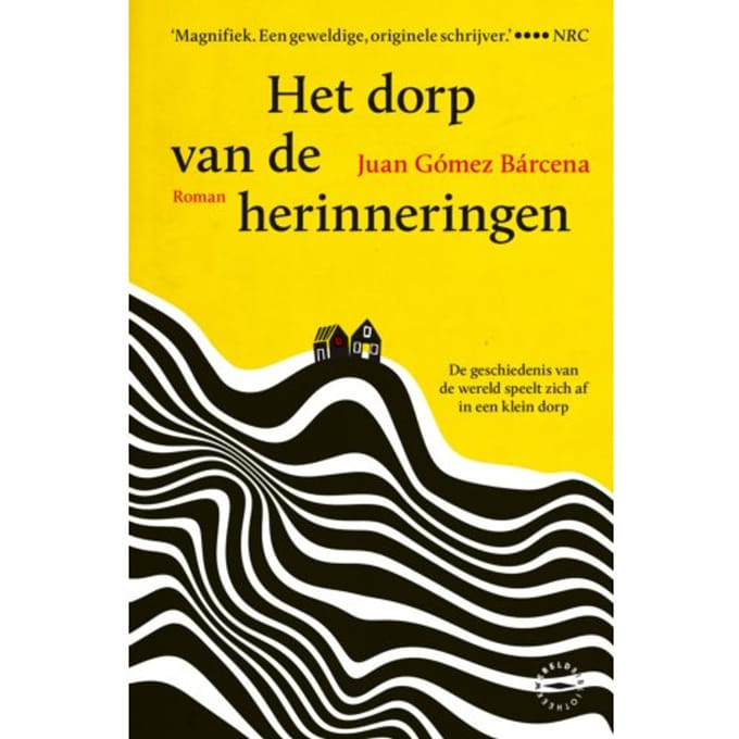 Het Dorp Van De Herinneringen - Juan Gómez Bárcena