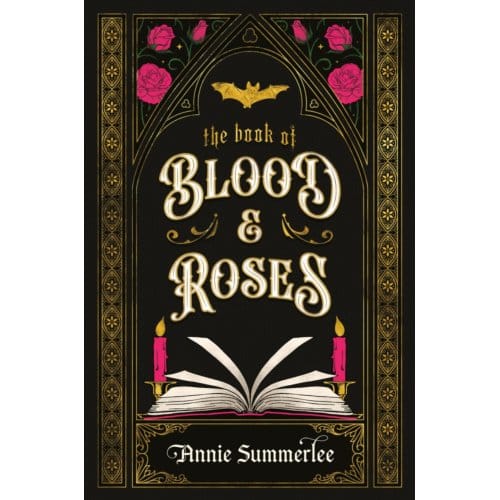 The Book Of Blood And Roses - Annie Summerlee