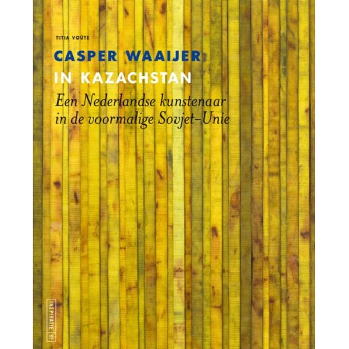 Casper Waaijer In Kazachstan - Titia Voûte