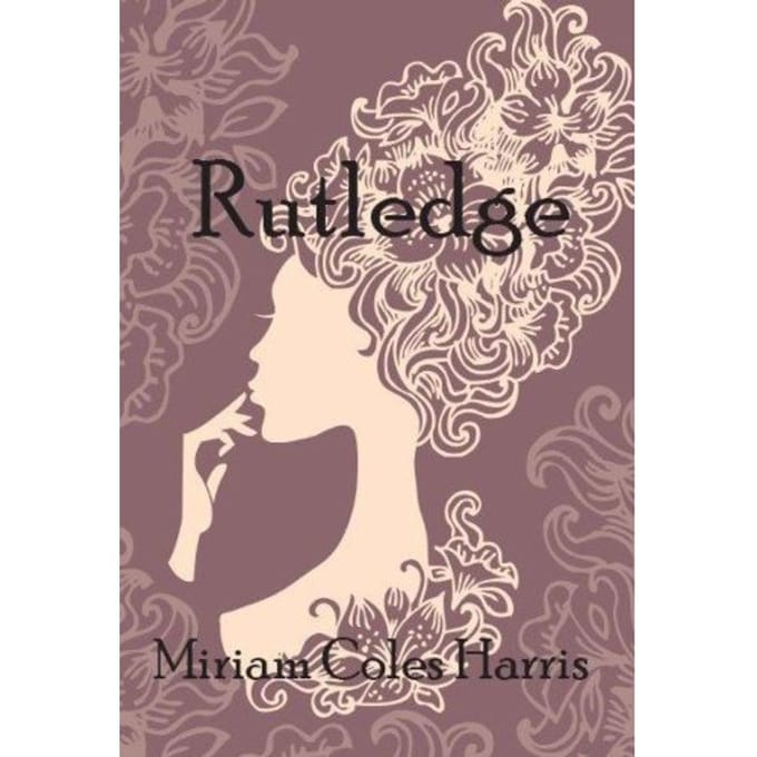 Rutledge - Miriam Coles Harris