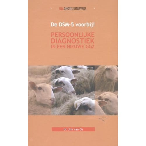 De Dsm-5 Voorbij! - Jim van Os