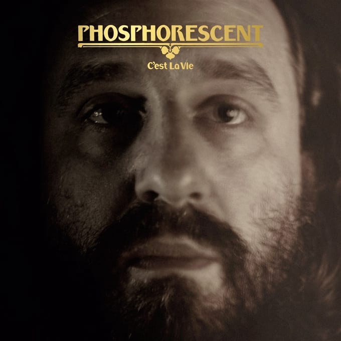 Phosphorescent - C'est La Vie (LP)