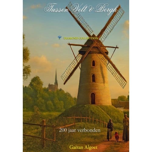 Tussen Velt En Berch - 200 Jaar Verbonden - Gaëtan Algoet