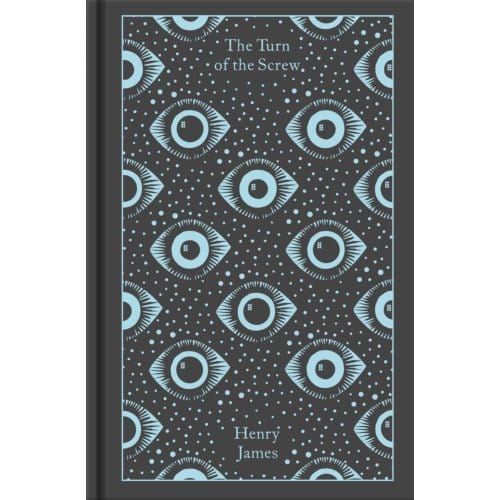 The Turn Of The Screw And Other Ghost Stories - Penguin Clothbound Classics - Henry James