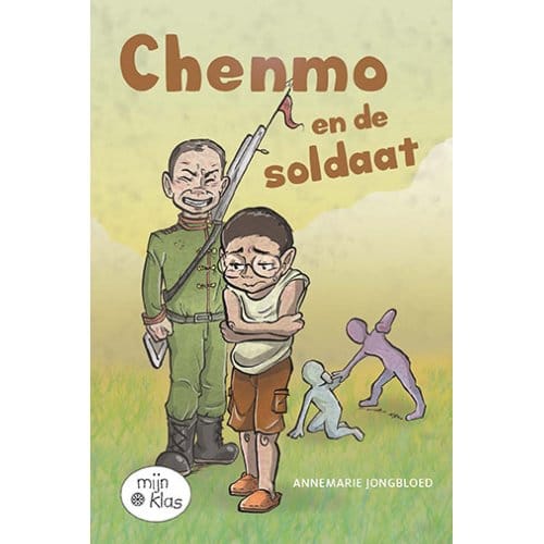 Chenmo En De Soldaat - Mijn Klas - Annemarie Jongbloed