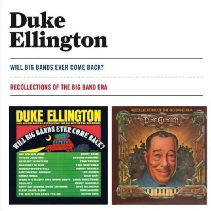 Will Big Bands Ever Come Back?/Recollections Of The Big Band Era - Duke Ellington