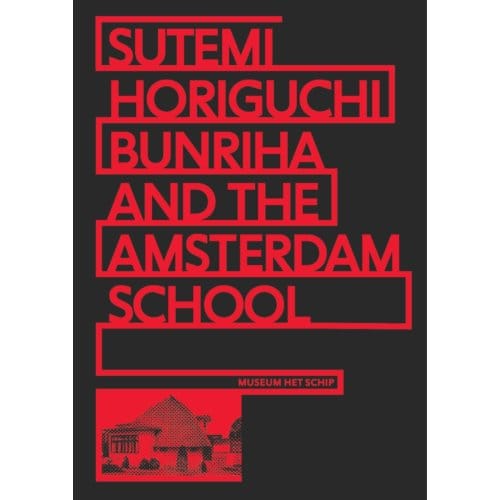 Sutemi Horiguchi, Bunriha And The Amsterdam School - Alice Roegholt
