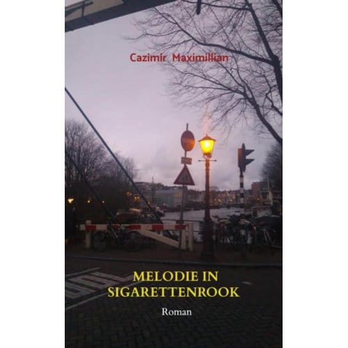 Melodie In Sigarettenrook - Cazimir Maximillian