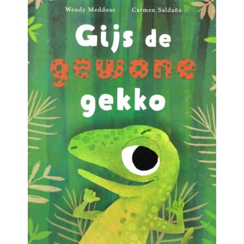 Gijs De Gewone Gekko - Wendy Meddour
