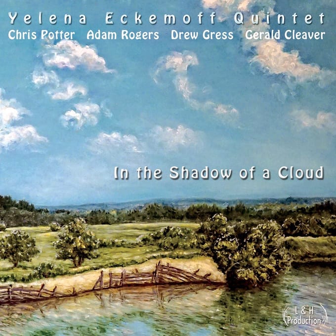 Yelena Eckemoff Quintet - In The Shadow Of A Cloud (CD)