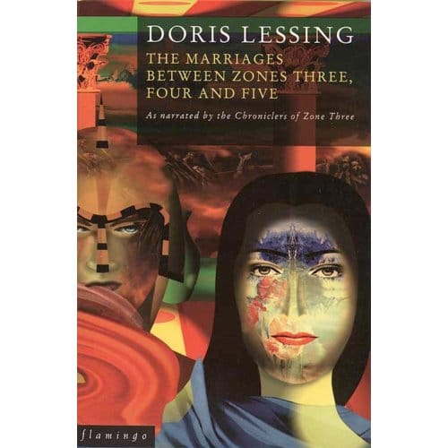 The Marriages Between Zones 3, 4 And 5 - Doris Lessing
