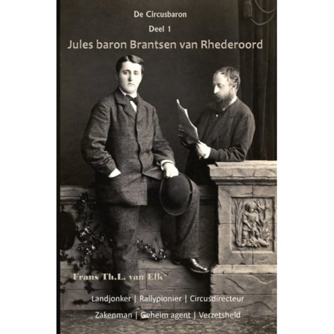De Circusbaron / 1 Jules Baron Brantsen Van Rhederoord - Frans Th.L van Elk
