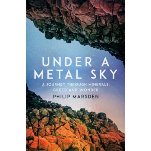 Under A Metal Sky - Philip Marsden