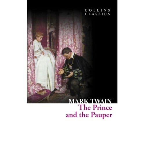 The Prince And The Pauper - Collins Classics - Mark Twain